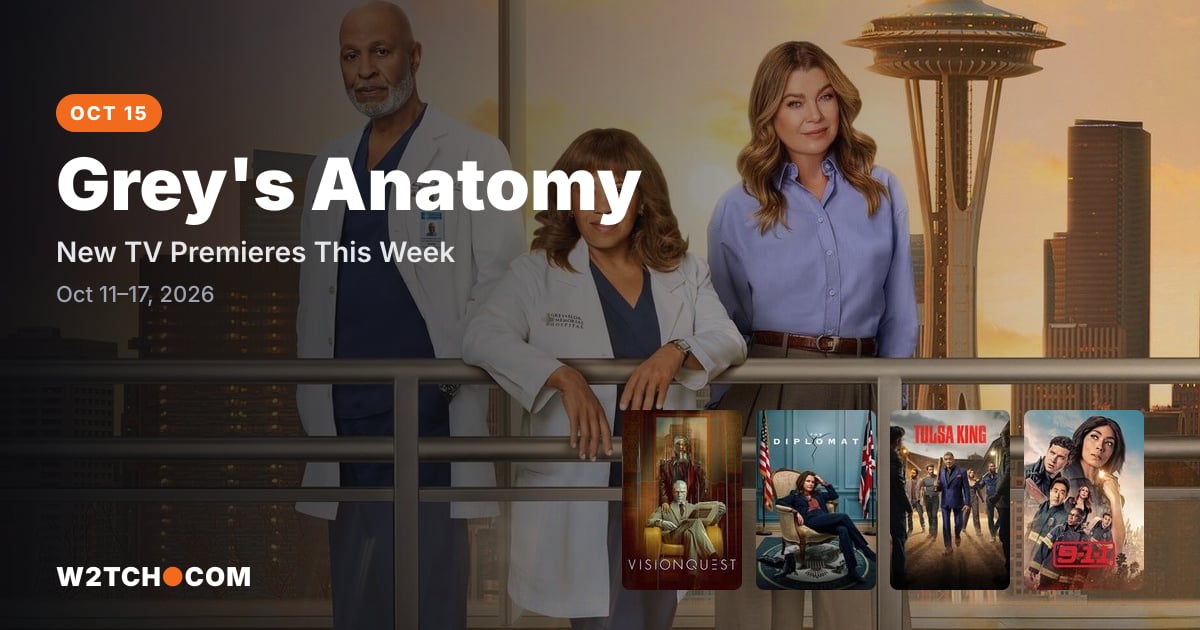 TV Premieres This Week: Grey's Anatomy and VisionQuest and More (Oct 11–17, 2026)